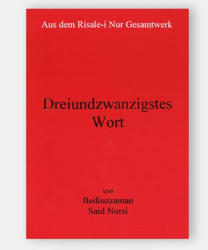 Dreiundzwanzigstes Wort (23. Söz)