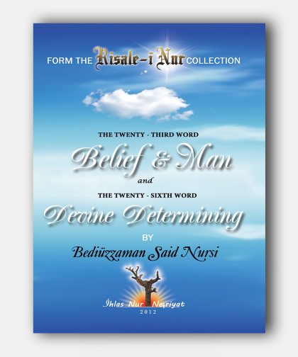 Belief And Man (23.Söz ve Kader)