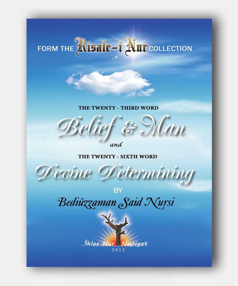 Belief And Man (23.Söz ve Kader)