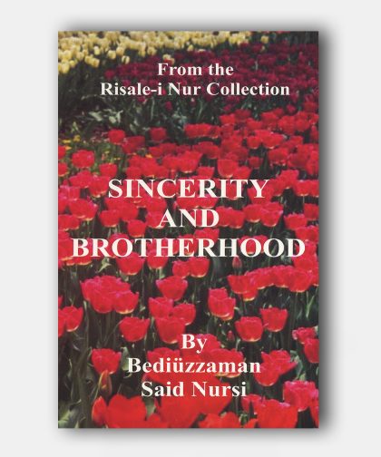 Sincerity and Brotherhood (İhlas-Uhuvvet R.)