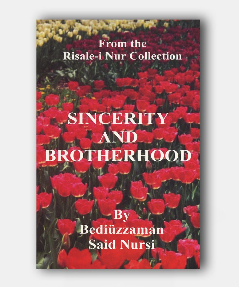 Sincerity and Brotherhood (İhlas-Uhuvvet R.)