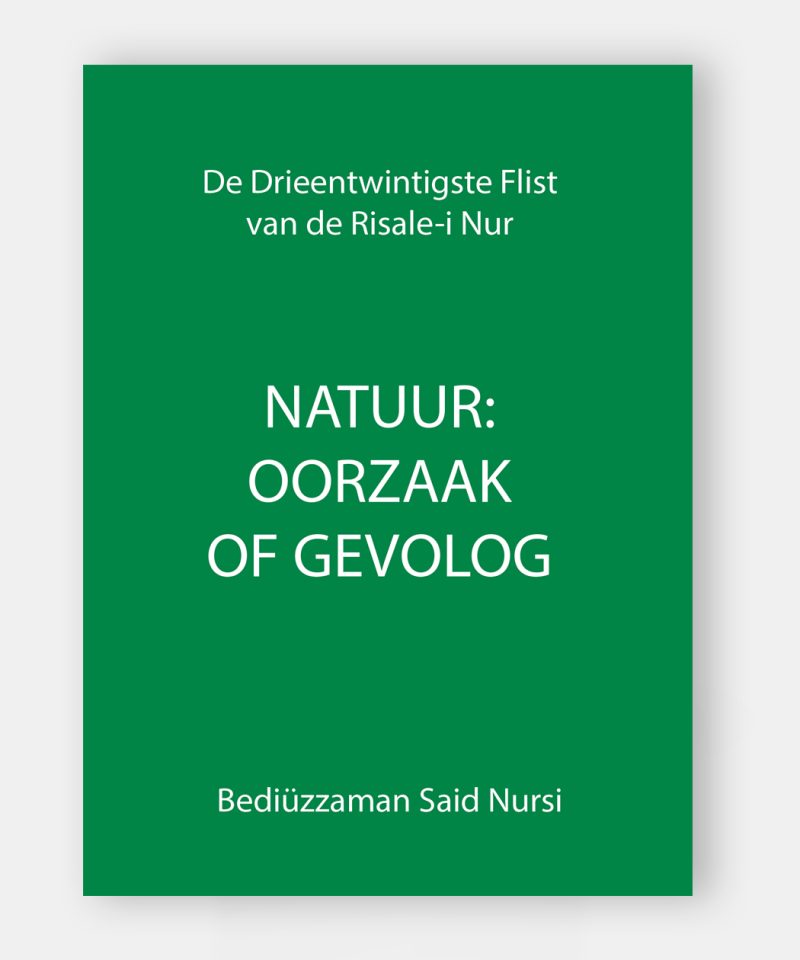 Natuur: Oorzaak Of Gevolg (Tabiat Risalesi)